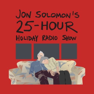 25-Hour Holiday Radio Show shirt (with text) T-Shirt