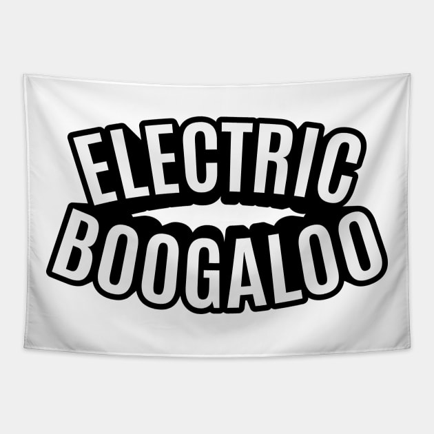 Electric Boogaloo - Breakdance -   BBoy Tapestry by Boogosh