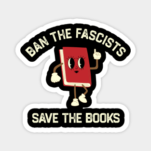 Ban The Fascists Save The Books Magnet