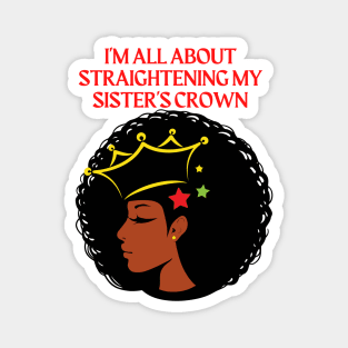 I'm all about straightening my sisters crown Magnet