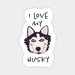 I Love My Husky Magnet