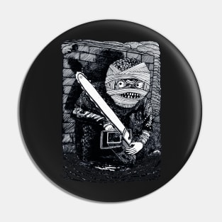 CHAINSAW MUMMY BW Pin