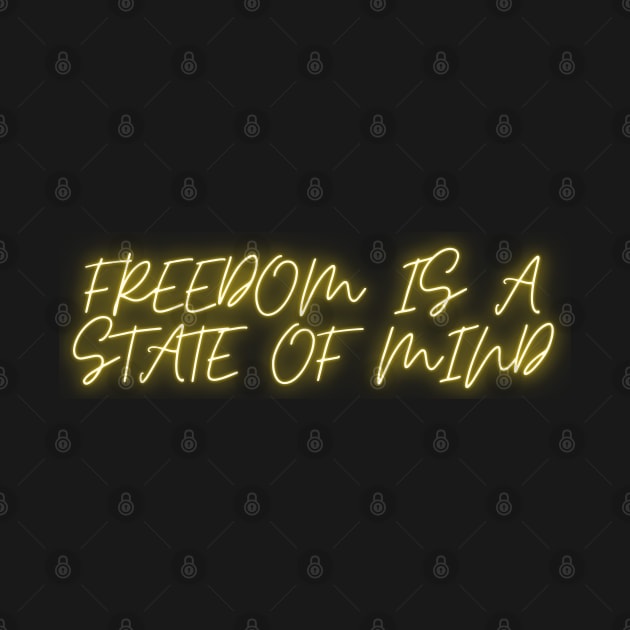 freedom Is a state of mind by unique_design76