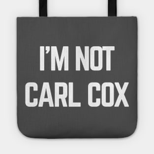 I’m not Carl Cox Tote