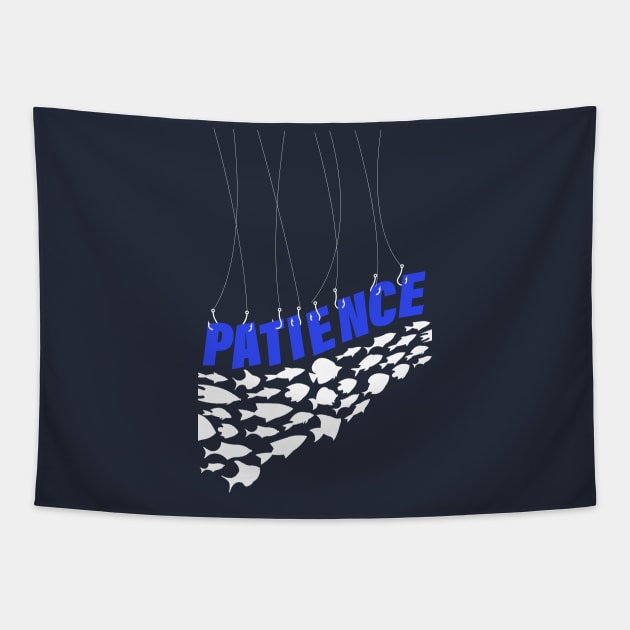 Fishing - Patience - Fishing Life - Stay Patient - Stay Happy Tapestry by WaltTheAdobeGuy