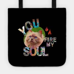 You Fire My Soul Cat Tote