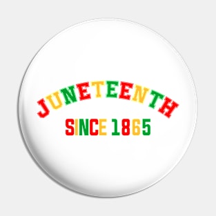 Juneteenth Since 1865 African American Pin