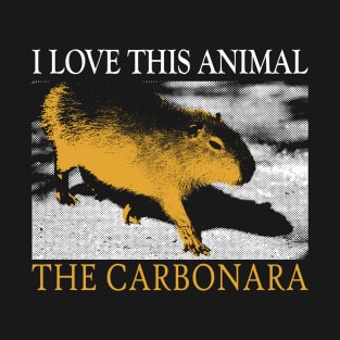 I Love This Animal the Carbonara T-Shirt