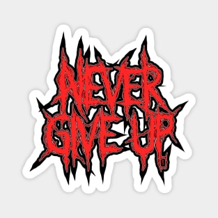 Never Give Up Magnet