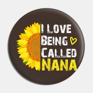 I Love Being Called Nana Sunflower ,i love being called nana sunflower Pin