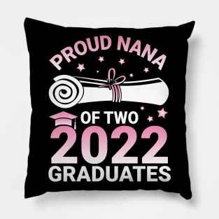 Proud Nana Of Two 2022 Graduates Seniors Class Of School Day Pillow