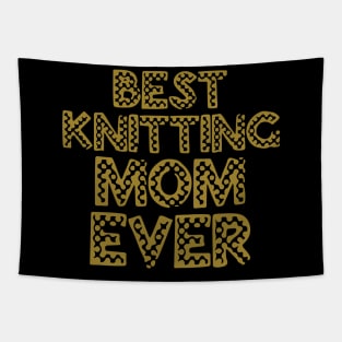 Best Knitting Mom Ever Tapestry