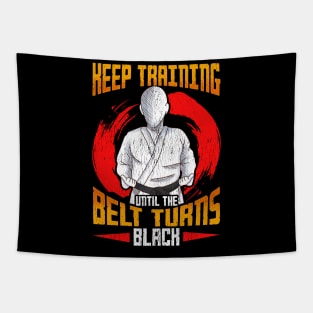 Cute Keep Training Until The Belt Turns Black MMA Tapestry