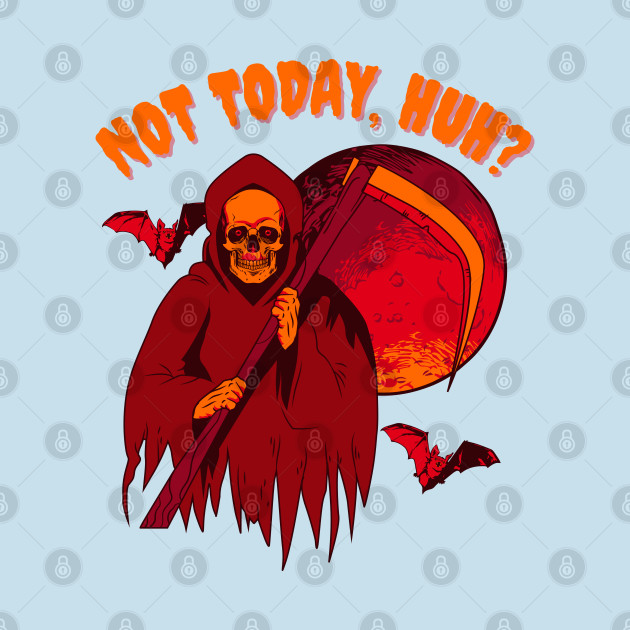 Disover Grim Reaper - Not Today - Grim Reaper - T-Shirt