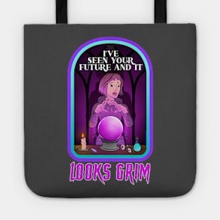 I've seen your future and it looks grim Tote