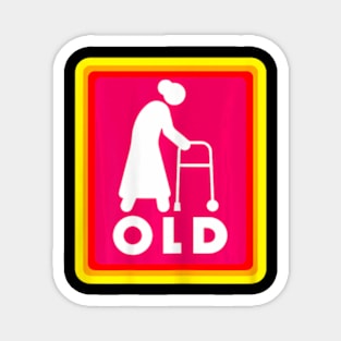 Best For Grandma Old Female Oldi Magnet