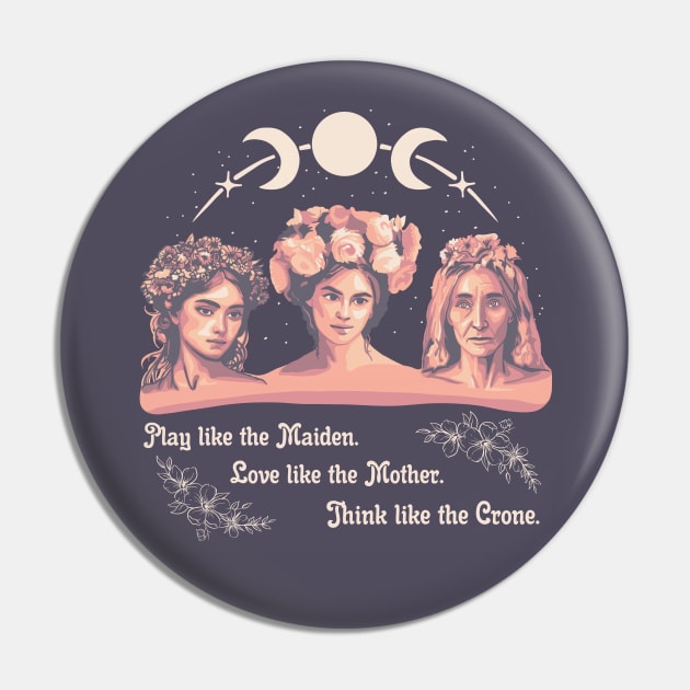 Maiden, Mother, Crone Pin by Slightly Unhinged