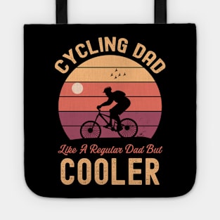 Cycling Dad Like A Regular Dad But Cooler Funny Cyclist Tote