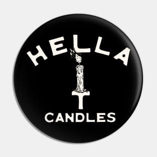 Hella Candles Pin