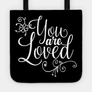 You are loved! Tote