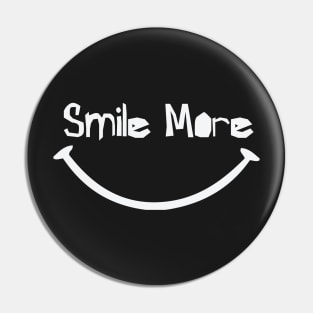 Smile More Pin