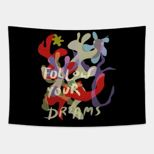 follow your dreams Tapestry