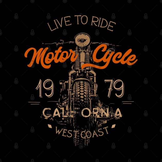 Live To Ride Motorcycle lifestyle california west coast vintage by SpaceWiz95