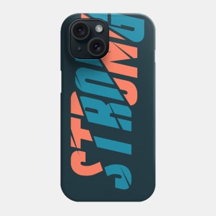 STRONGER Phone Case