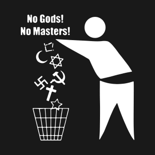 No Gods No Masters Atheist T Shirts T-Shirt