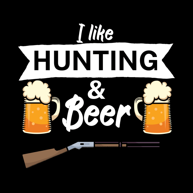 I like hunting and beer by maxcode