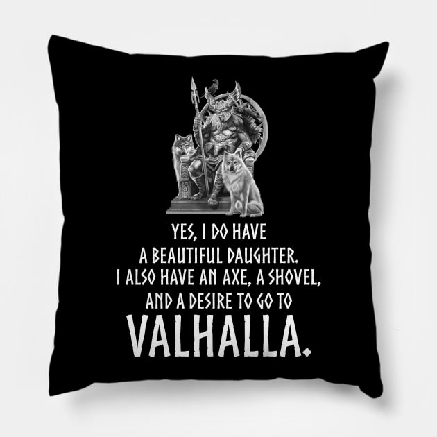 Conservative Dad Valhalla - Beautiful Daughter Gun Shovel Pillow by Styr Designs