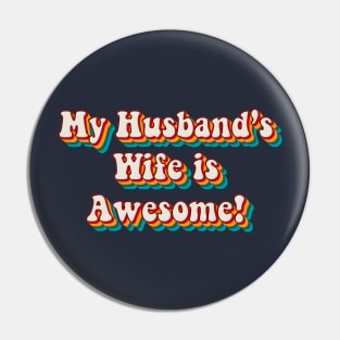 My Husband’s Wife is Awesome Pin