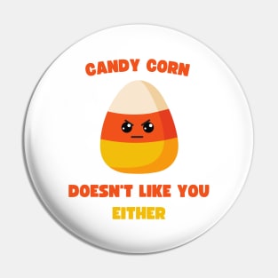 LAZY COSTUME CANDY CORN DOESN'T LIKE YOU EITHER Pin