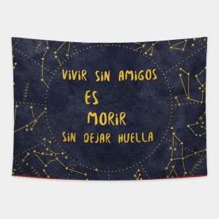 Motivation - Vivir sin amigos es morir sin dejar huella - Living without friends is like dying without leaving a trace Tapestry