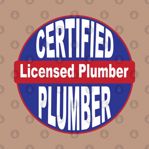 Certified Licensed Plumber design by ArtoBagsPlus