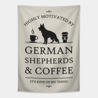 Highly Motivated by German Shepherds and Coffee Tapestry