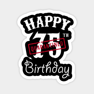Happy 75th Quarantined Birthday Magnet