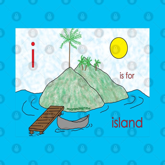 i is for island by mygrandmatime