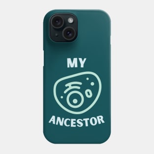 My Single Cell Ancestor Phone Case