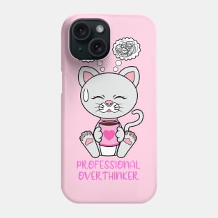 Professional Overthinker, cute cat Phone Case