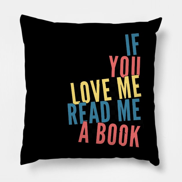 If you love me read me a book Pillow by BoogieCreates