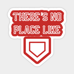 There's No Place Like Home Magnet