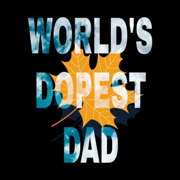 World's Dopest dad by ERRAMSHOP