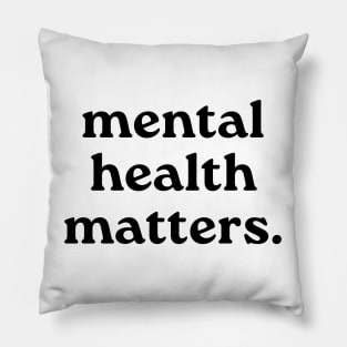 Mental Health Matters Pillow