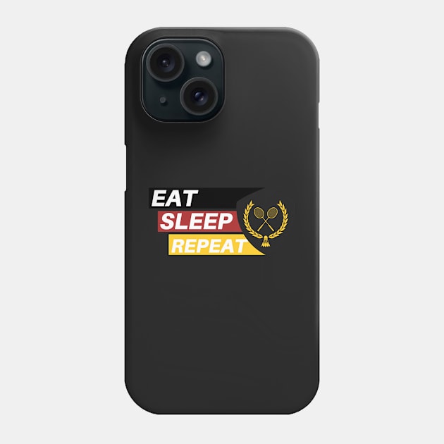 Eat Sleep Badminton Phone Case by Pris25