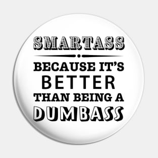 Smartass Pin