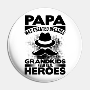 papa was created because grandkids need real heroes Pin