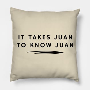 It takes Juan to know Juan Pillow