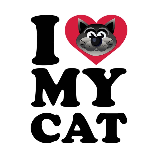 i love my cat by Pet & Nature Lovers