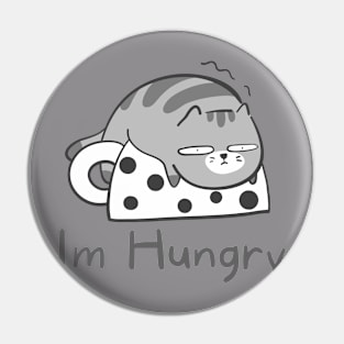 I'm hungry - funny cat Pin